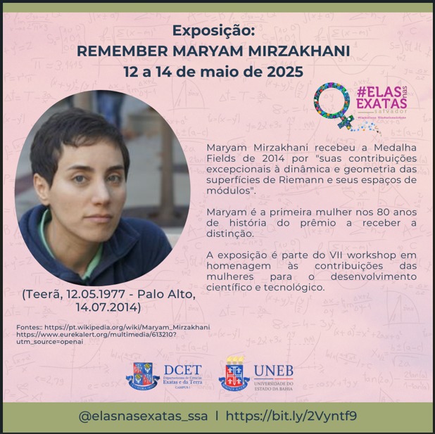 Card contendo foto de Maryam Mirzakhani com breve descrição de sua vida. Além disso datas em que a exposição acontecerá.