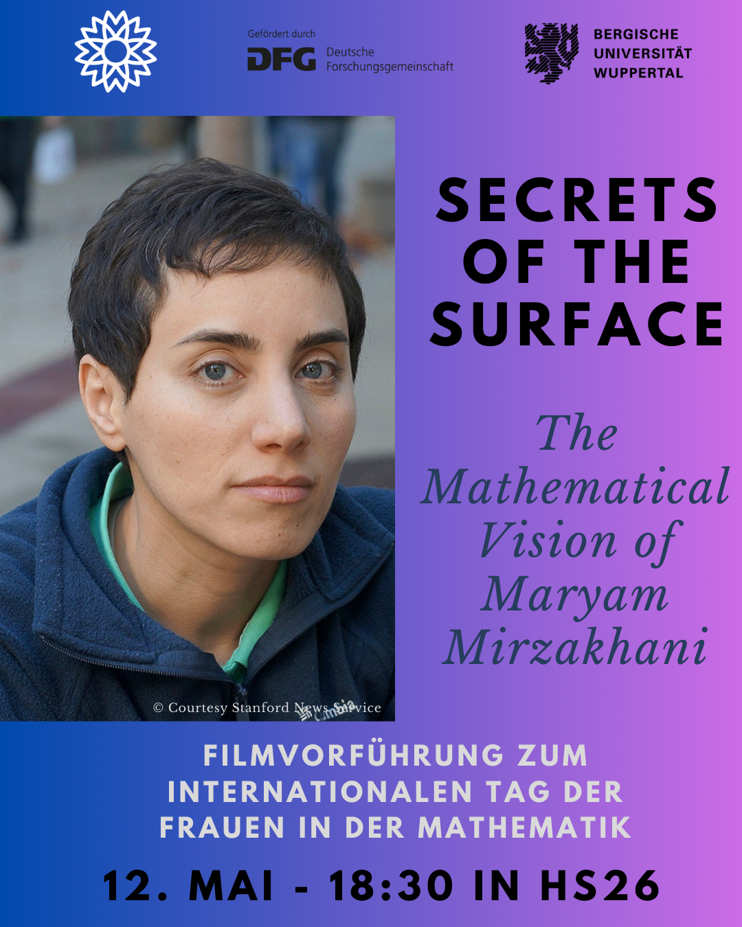 Poster advertising the event. May 12th. Screening of the Movie: Secrets of the Surface - The Mathematical Vision of Maryam Mirzakhani, at 18:30 in HS26
